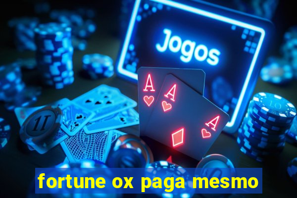 fortune ox paga mesmo